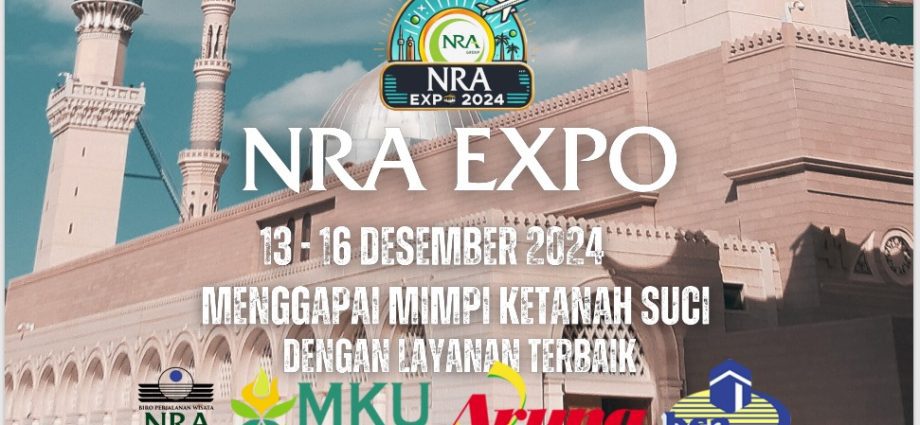 NRA Expo Tawarkan Promo Menarik untuk Paket Umrah dan Haji