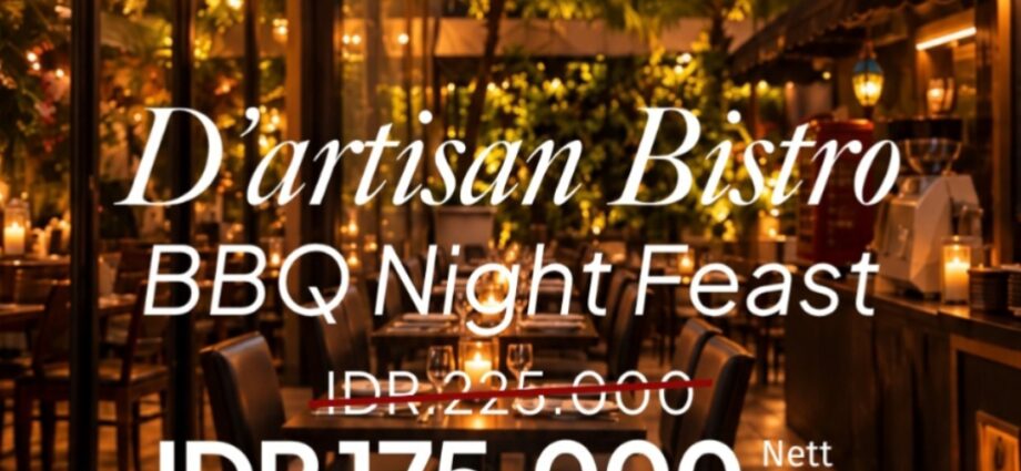 Sabtu Malam Makin Menggoda! D’Artisan Bistro Hadirkan BBQ Night Feast dengan Promo Spesial di 1O1 URBAN Jakarta Thamrin